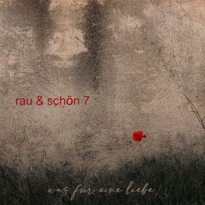 Rau & Schön 7 - Was für eine Liebe - MP3 HD Download